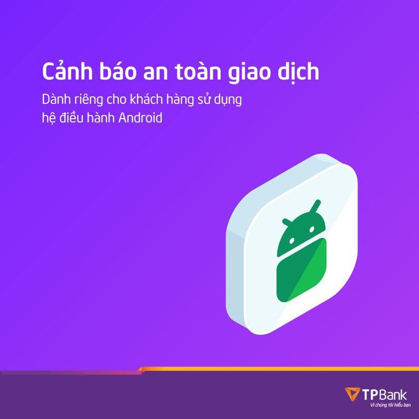 Khách hàng sử dụng điện thoại hệ điều hành Android cẩn trọng với rủi ro cấp quyền trợ năng.jpg